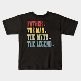 Father The Man The Myth The Legend T Shirt for Father Kids T-Shirt